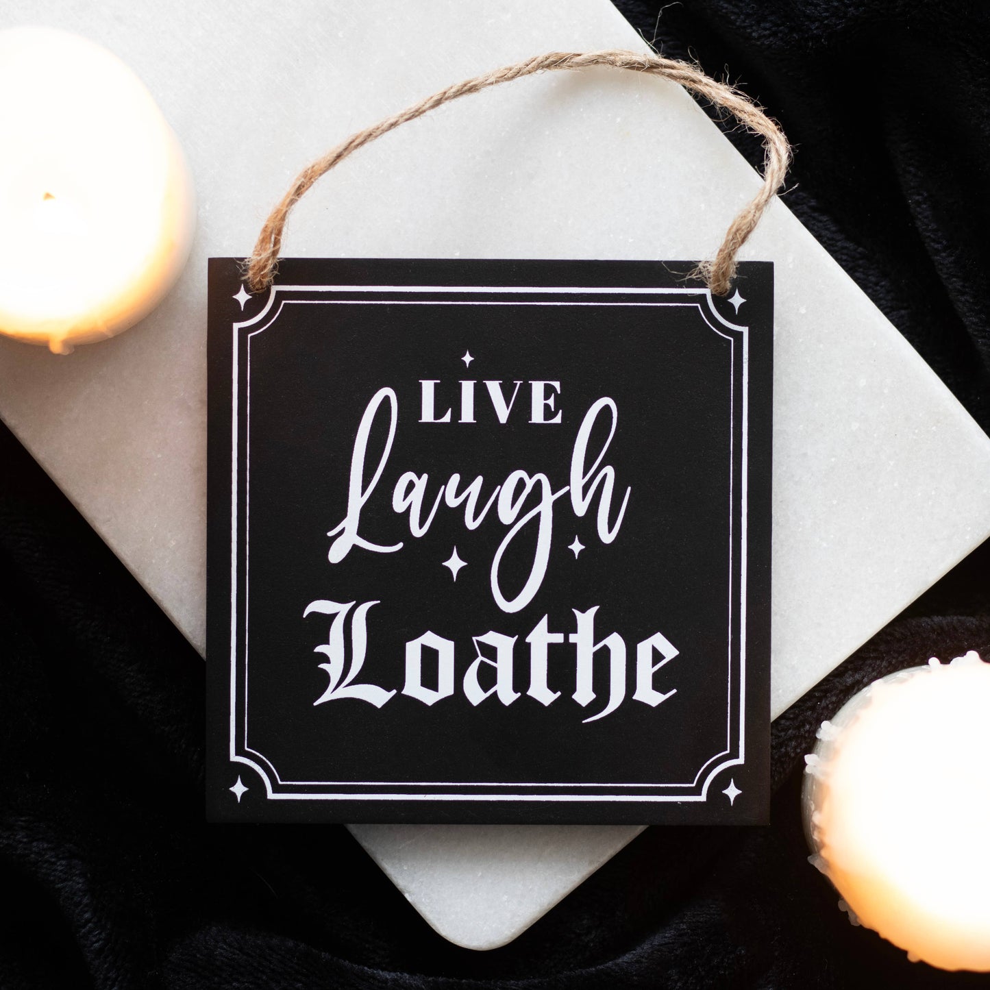 Gothic Live Laugh Loathe Hanging Sign